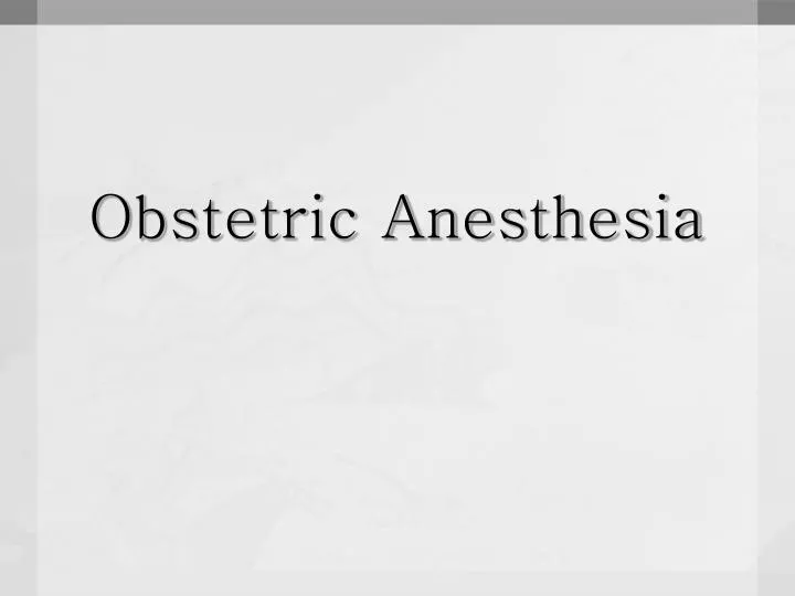 obstetric anesthesia