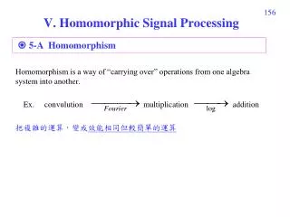 V. Homomorphic Signal Processing