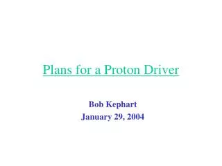 Plans for a Proton Driver