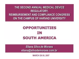 THE SECOND ANNUAL MEDICAL DEVICE REGULATORY, REIMBURSEMENT AND COMPLIANCE CONGRESS ON THE CAMPUS OF HARVAD UNIVERSITY