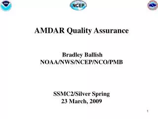 AMDAR Quality Assurance Bradley Ballish NOAA/NWS/NCEP/NCO/PMB SSMC2/Silver Spring 23 March, 2009