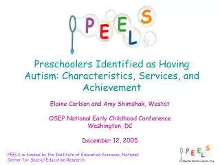 Preschoolers Identified as Having Autism: Characteristics, Services, and Achievement
