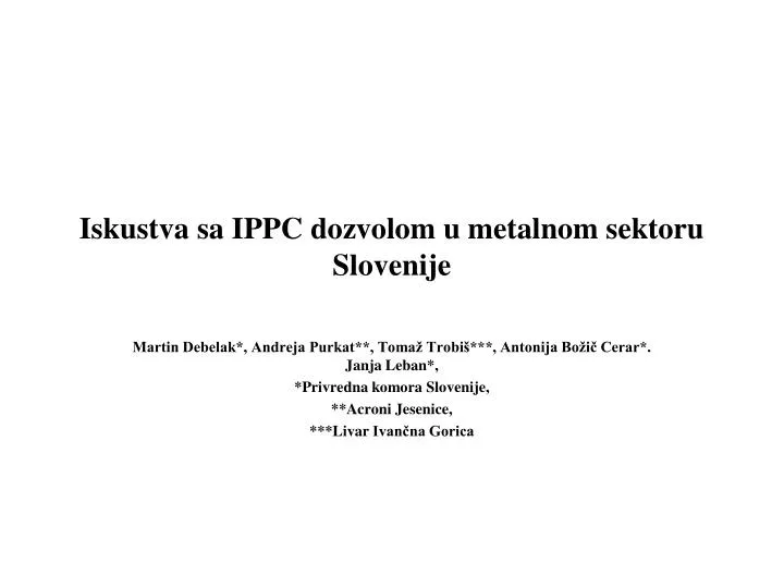 iskustva sa ippc dozvolom u metalnom sektoru slovenije