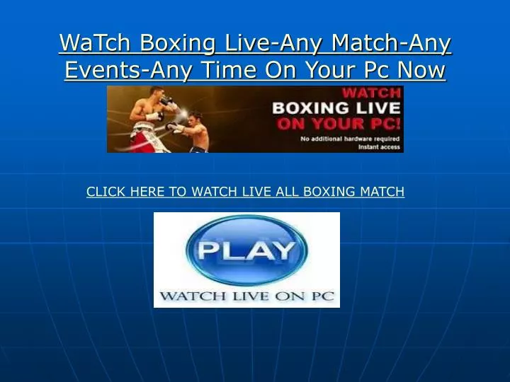 watch boxing live any match any events any time on your pc now