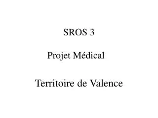 SROS 3 Projet Médical