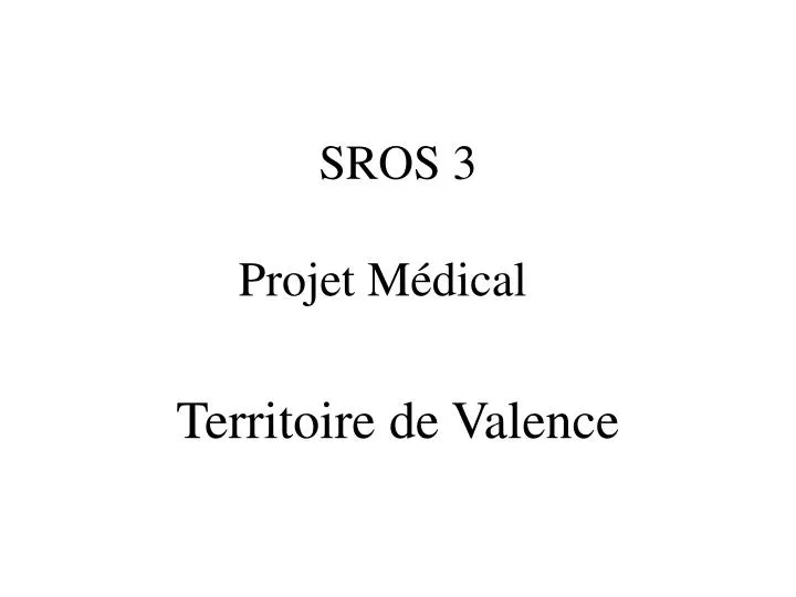 sros 3 projet m dical