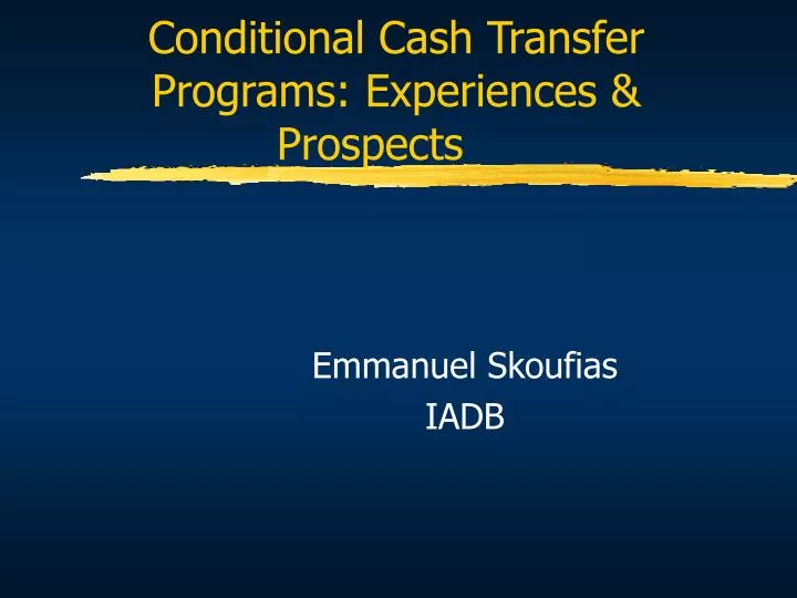 conditional cash transfer programs experiences prospects