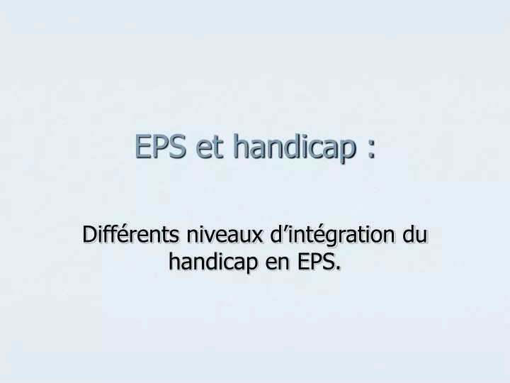 eps et handicap