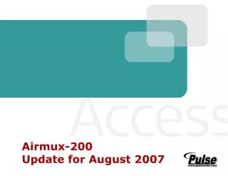 Airmux-200 Update for August 2007