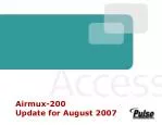 Airmux-200 Update for August 2007 - slide 1