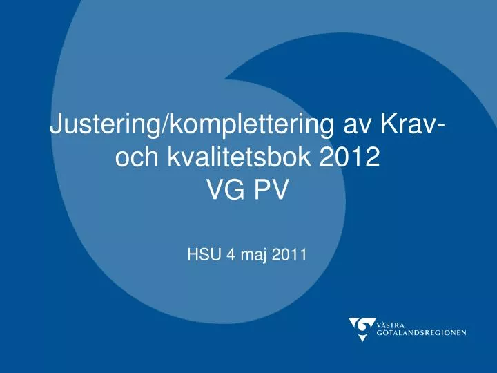 justering komplettering av krav och kvalitetsbok 2012 vg pv