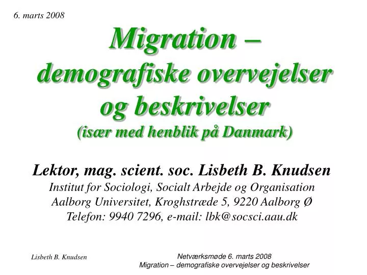 migration demografiske overvejelser og beskrivelser is r med henblik p danmark