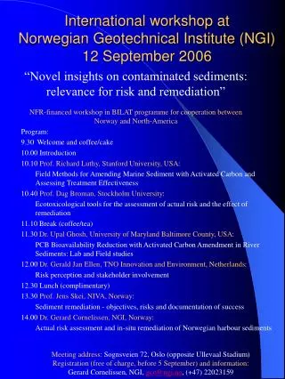 International workshop at Norwegian Geotechnical Institute (NGI) 12 September 2006
