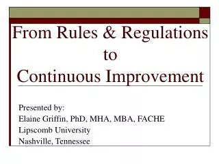From Rules &amp; Regulations to Continuous Improvement
