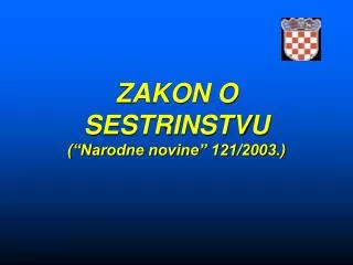 ZAKON O SESTRINSTVU (“Narodne novine” 121/2003.)