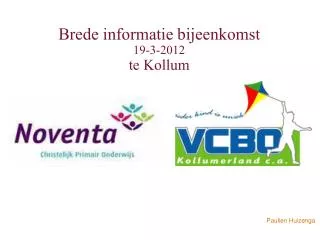 Brede informatie bijeenkomst 19-3-2012 te Kollum