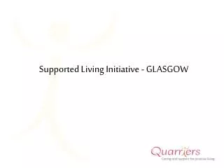 Supported Living Initiative - GLASGOW