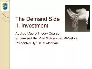 The Demand Side II. Investment