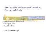 PM2.5 Model Performance Evaluation- Purpose and Goals - slide 1