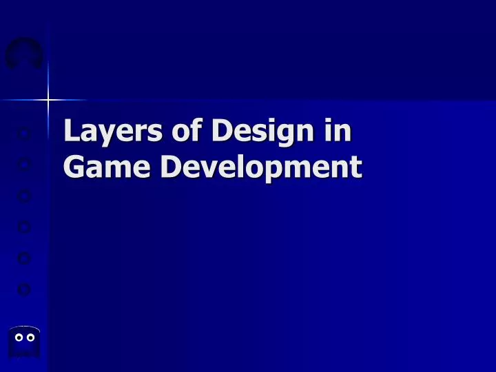 layers of design in game development