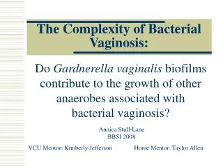 The Complexity of Bacterial Vaginosis: