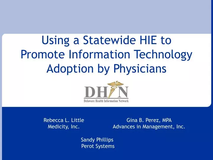 using a statewide hie to promote information technology adoption by physicians