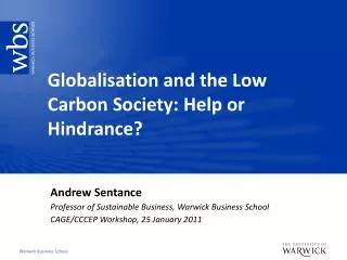 Globalisation and the Low Carbon Society: Help or Hindrance?