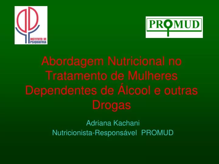 abordagem nutricional no tratamento de mulheres dependentes de lcool e outras drogas