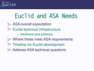 Euclid and ASA Needs