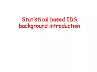 Statistical based IDS background introduction