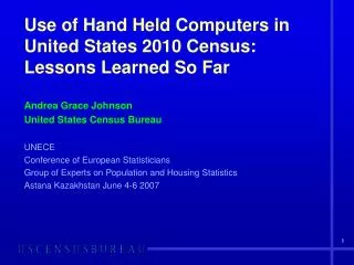 Use of Hand Held Computers in United States 2010 Census: Lessons Learned So Far