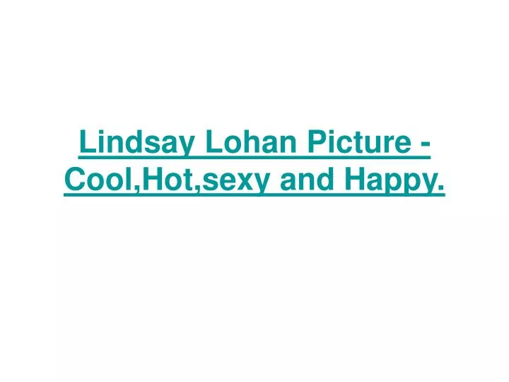lindsay lohan picture cool hot sexy and happy