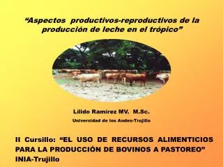 “Aspectos productivos-reproductivos de la producción de leche en el trópico”