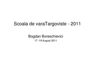 Scoala de varaTargoviste - 2011