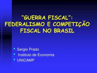 “GUERRA FISCAL”: FEDERALISMO E COMPETIÇÃO FISCAL NO BRASIL