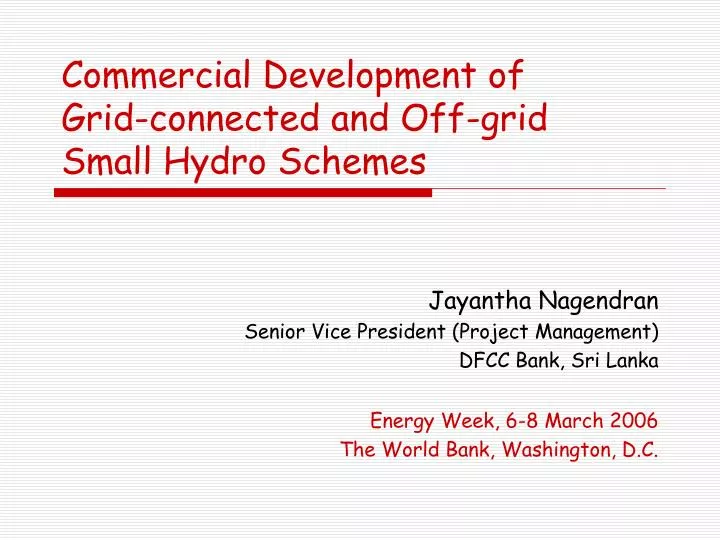 commercial development of grid connected and off grid small hydro schemes