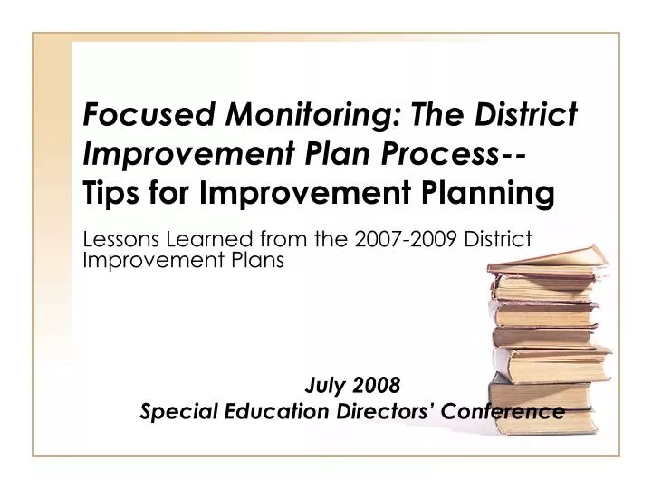 focused monitoring the district improvement plan process tips for improvement planning