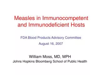 Measles in Immunocompetent and Immunodeficient Hosts
