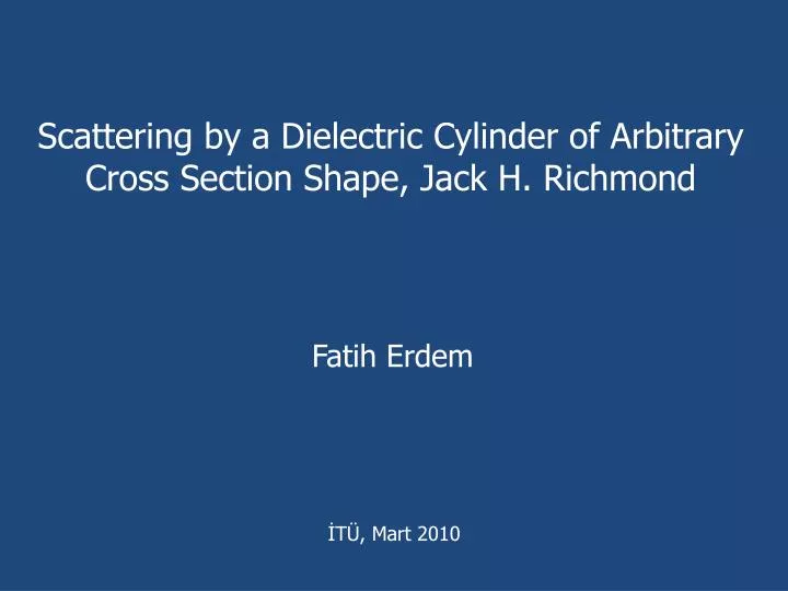 scattering by a dielectric cylinder of arbitrary cross section shape jack h richmond