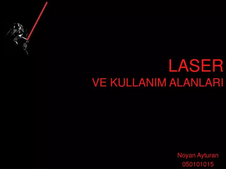 laser ve kullanim alanlari