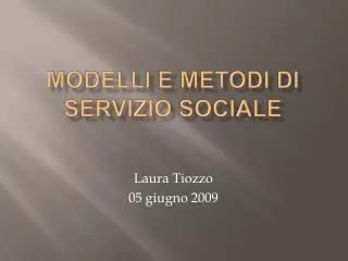 MODELLI E METODI DI SERVIZIO SOCIALE
