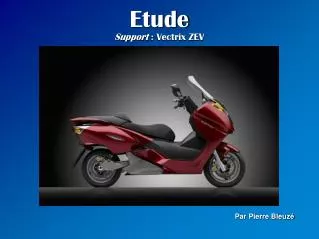 Etude Support : Vectrix ZEV