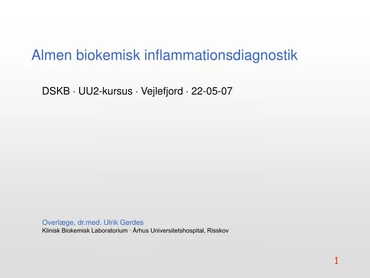 almen biokemisk inflammationsdiagnostik dskb uu2 kursus vejlefjord 22 05 07