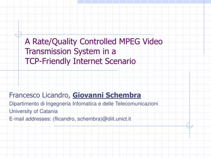 a rate quality controlled mpeg video transmission system in a tcp friendly internet scenario