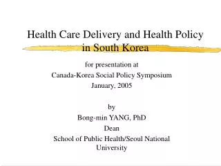 Health Care Delivery and Health Policy in South Korea