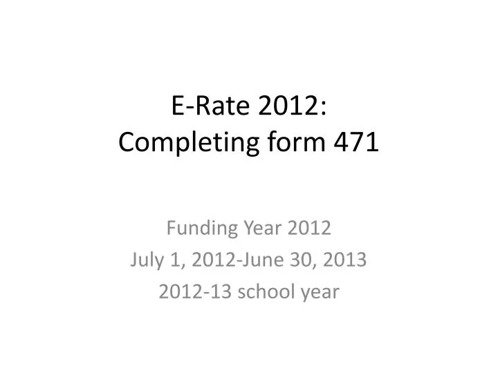 e rate 2012 completing form 471