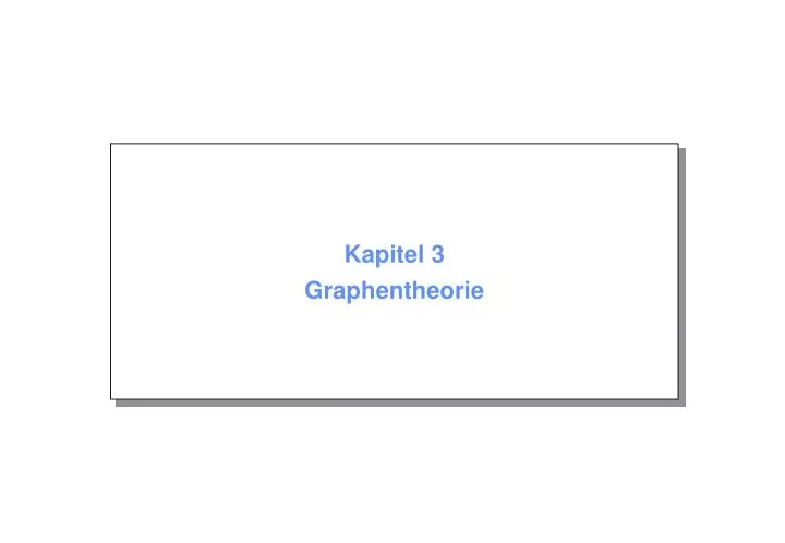 kapitel 3 graphentheorie