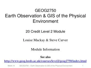 GEOG2750 Earth Observation &amp; GIS of the Physical Environment 20 Credit Level 2 Module