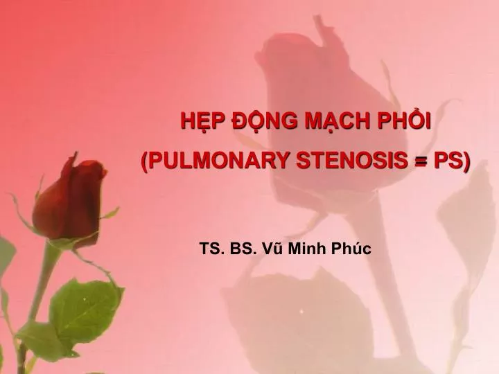 h p ng m ch ph i pulmonary stenosis ps