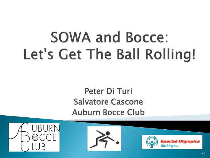 sowa and bocce let s get the ball rolling